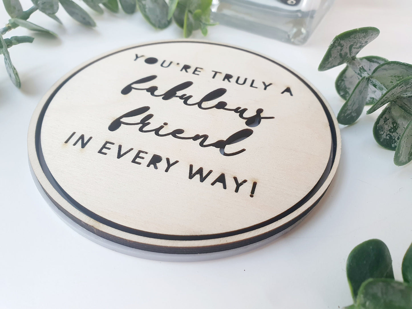 Fabulous Friend Wooden Coaster - Best Friend Gift. Friend Keepsake