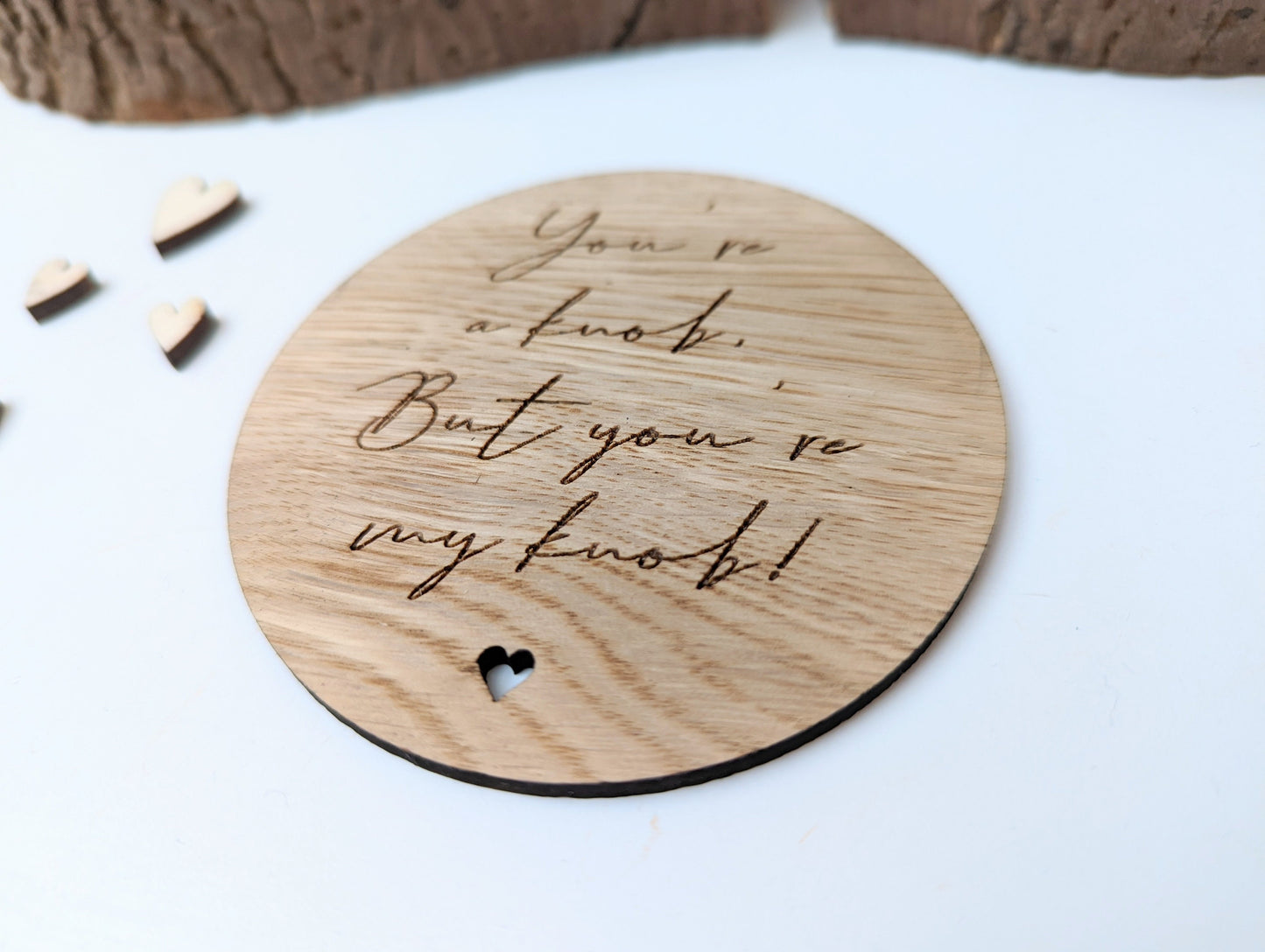 You're a knob, but you're my knob Rustic Wooden Coaster - Small Valentines Gift - Gift for Her - Gift for Him - Funny Valentines Gift