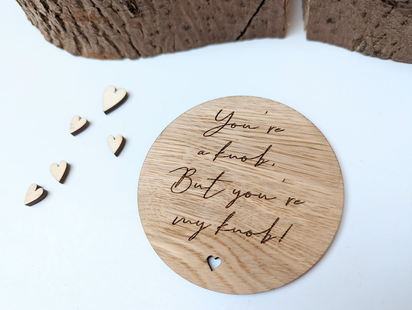 Funny Rustic Oak Coaster, You're a Knob, Valentine's Day Gift
