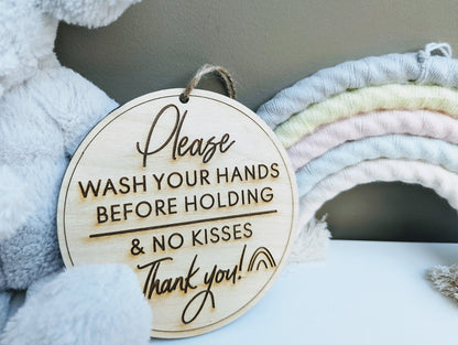Wash Hands Before Holding Baby Wood Sign - No Kissing Reminder