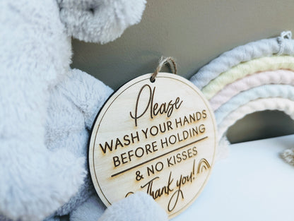 Wash Hands Before Holding Baby Wood Sign - No Kissing Reminder